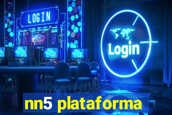 nn5 plataforma